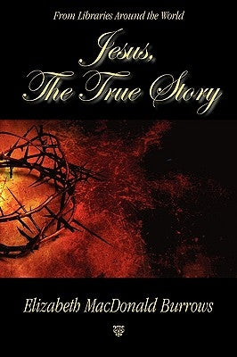 Jesus, the True Story Paperback Seaboard Press