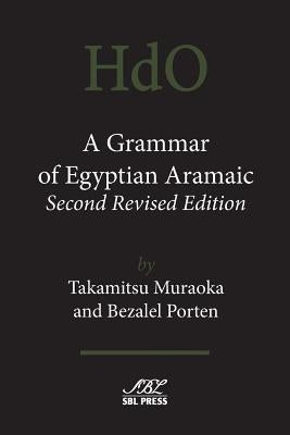 A Grammar of Egyptian Aramaic, Second Revised Edition by Muraoka, Takamitsu