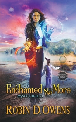 Enchanted No More by Owens, Robin D.