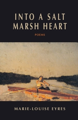 Into a Salt Marsh Heart Paperback Finishing Line Press