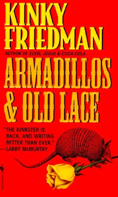 Armadillos and Old Lace by Friedman, Kinky