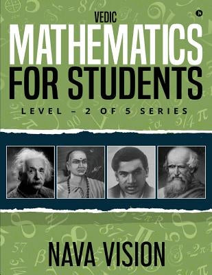 Vedic Mathematics for Students: Level - 2 of 5 Series Paperback Notion Press, Inc