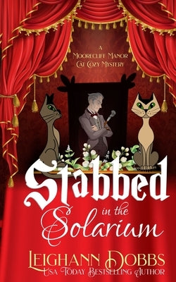 Stabbed in the Solarium Paperback Leighann Dobbs Publishing