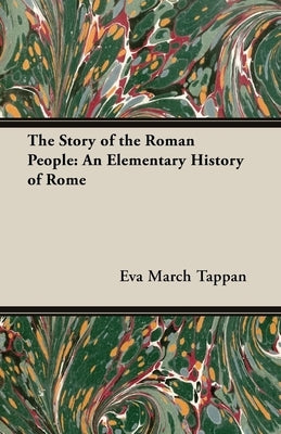 The Story of the Roman People: An Elementary History of Rome Paperback Adams Press