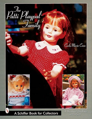 The Patti Playpal(tm) Family: A Guide to Companion Dolls of the 1960s Paperback Schiffer Publishing