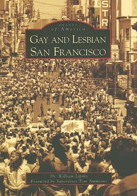 Gay and Lesbian San Francisco Paperback Arcadia Publishing (SC)