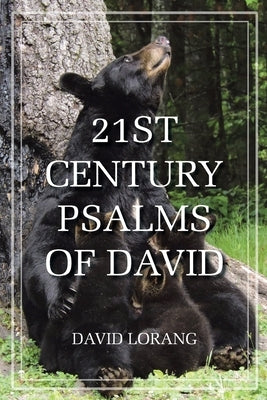 21st Century Psalms of David by Lorang, David