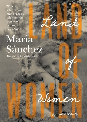 Land of Women by Sánchez, María