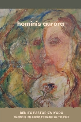 Hominis Aurora by Iyodo, Benito Pastoriza