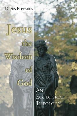 Jesus the Wisdom of God Paperback Wipf & Stock Publishers