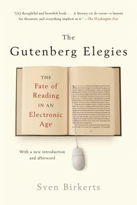 The Gutenberg Elegies: The Fate of Reading in an Electronic Age Paperback Farrar, Strauss & Giroux-3pl