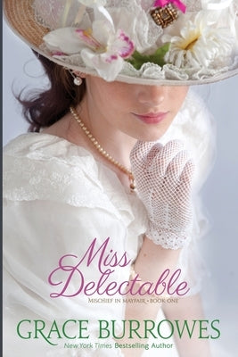 Miss Delectable Paperback Grace Burrowes Publishing
