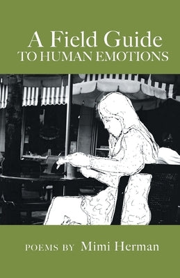 A Field Guide to Human Emotions by Herman, Mimi
