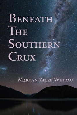 Beneath the Southern Crux Paperback Water's Edge Press LLC