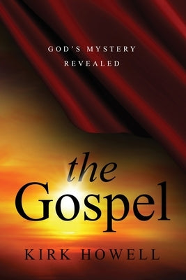 The Gospel: God's Mystery Revealed Paperback MindStir Media