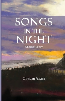 Songs In The Night Paperback Blue Fortune Enterprises LLC