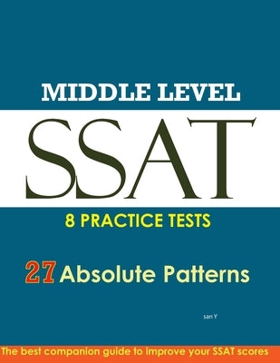 SSAT Absolute Patterns 8 Practice Tests Middle Level by You, Soo Il