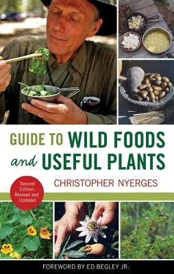 Guide to Wild Foods and Useful Plants by Nyerges, Christopher