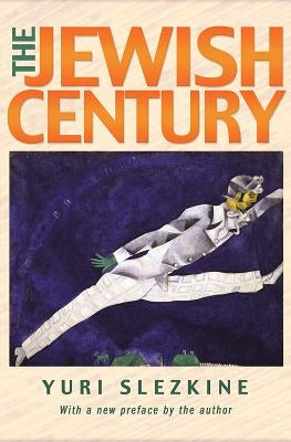 The Jewish Century, New Edition Paperback Princeton University Press