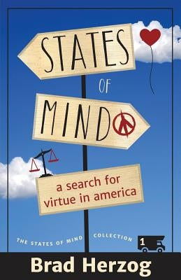 States of Mind: A Search for Virtue in America Paperback Why Not Books