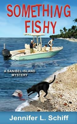 Something Fishy: A Sanibel Island Mystery Shovel & Pail Press