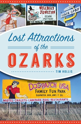 Lost Attractions of the Ozarks Paperback History Press