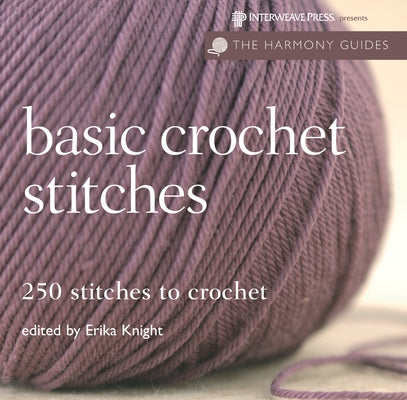 Harmony Guides: Basic Crochet Stitches by Knight, Erika