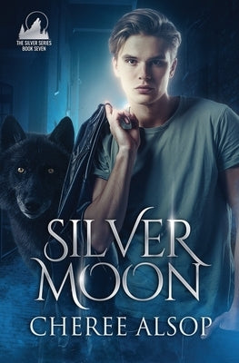 Silver Moon: The Silver Series Book 7 Paperback Createspace Independent Publishing Platform