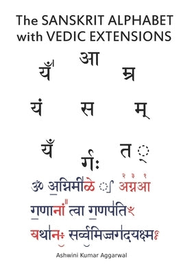 The Sanskrit Alphabet with Vedic Extensions by Aggarwal, Ashwini Kumar