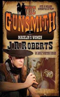 Macklin's Women: The Gunsmith by Roberts, J. R.