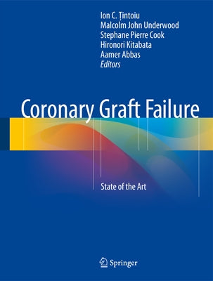 Coronary Graft Failure: State of the Art by &#354;intoiu, Ion C.