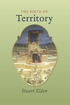 The Birth of Territory Paperback University of Chicago Press