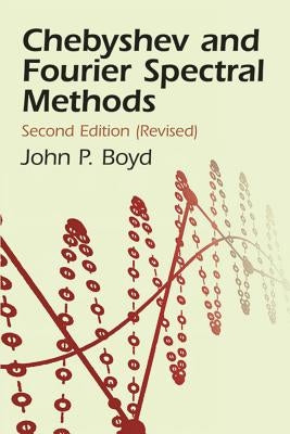 Chebyshev and Fourier Spectral Methods Paperback Dover Publications