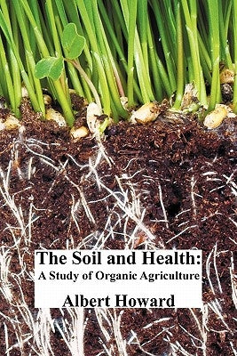 The Soil and Health: A Study of Organic Agriculture Paperback Oxford City Press