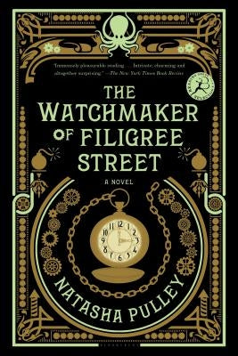 The Watchmaker of Filigree Street by Pulley, Natasha
