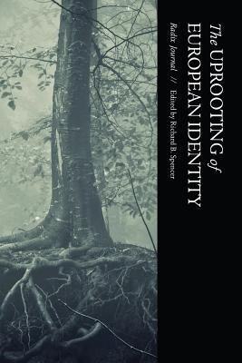 The Uprooting of European Identity Paperback Radix