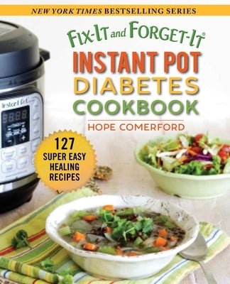 Fix-It and Forget-It Instant Pot Diabetes Cookbook: 127 Super Easy Healthy Recipes Paperback Good Books