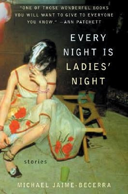 Every Night Is Ladies' Night: Stories Paperback Harper Perennial
