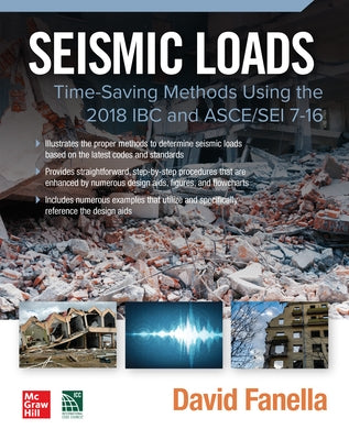 Seismic Loads: Time-Saving Methods Using the 2018 IBC and Asce/SEI 7-16 by Fanella, David