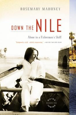 Down the Nile: Alone in a Fisherman's Skiff Paperback Back Bay Books