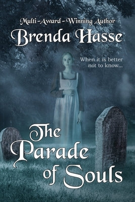 The Parade Of Souls Paperback Brenda Hasse
