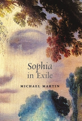 Sophia in Exile by Martin, Michael