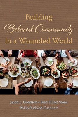 Building Beloved Community in a Wounded World Paperback Cascade Books