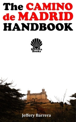 The Camino de Madrid Handbook Paperback Independently Published