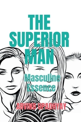 The Superior Man by Upadhyay, Arvind