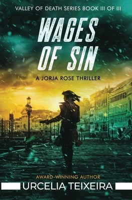 Wages of Sin: A Jorja Rose Christian Suspense Thriller Paperback Urcelia Teixeira