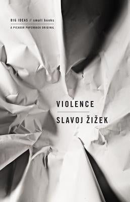 Violence: Six Sideways Reflections Picador USA