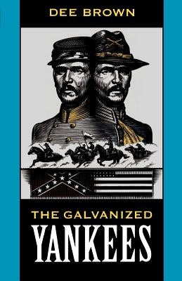 The Galvanized Yankees Paperback University of Nebraska Press