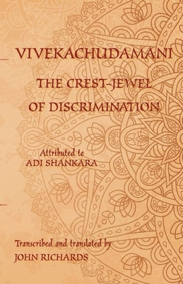 Vivekachudamani - The Crest-Jewel of Discrimination: A bilingual edition in Sanskrit and English by Shankara, Adi
