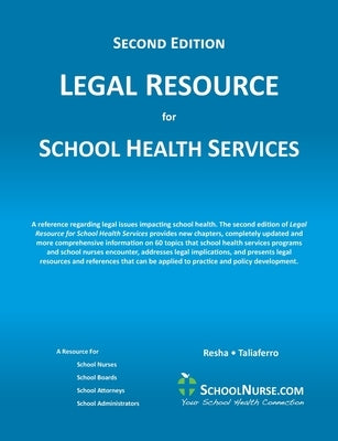 LEGAL RESOURCE for SCHOOL HEALTH SERVICES - Second Edition - SOFT COVER by Resha, Cheryl A.
